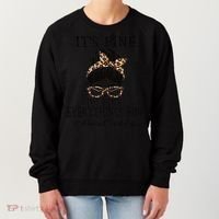 Funny Peims Clerk It's Fine, I'm Fine And Everything's Fine Women's Sweatshirt thumb 0
