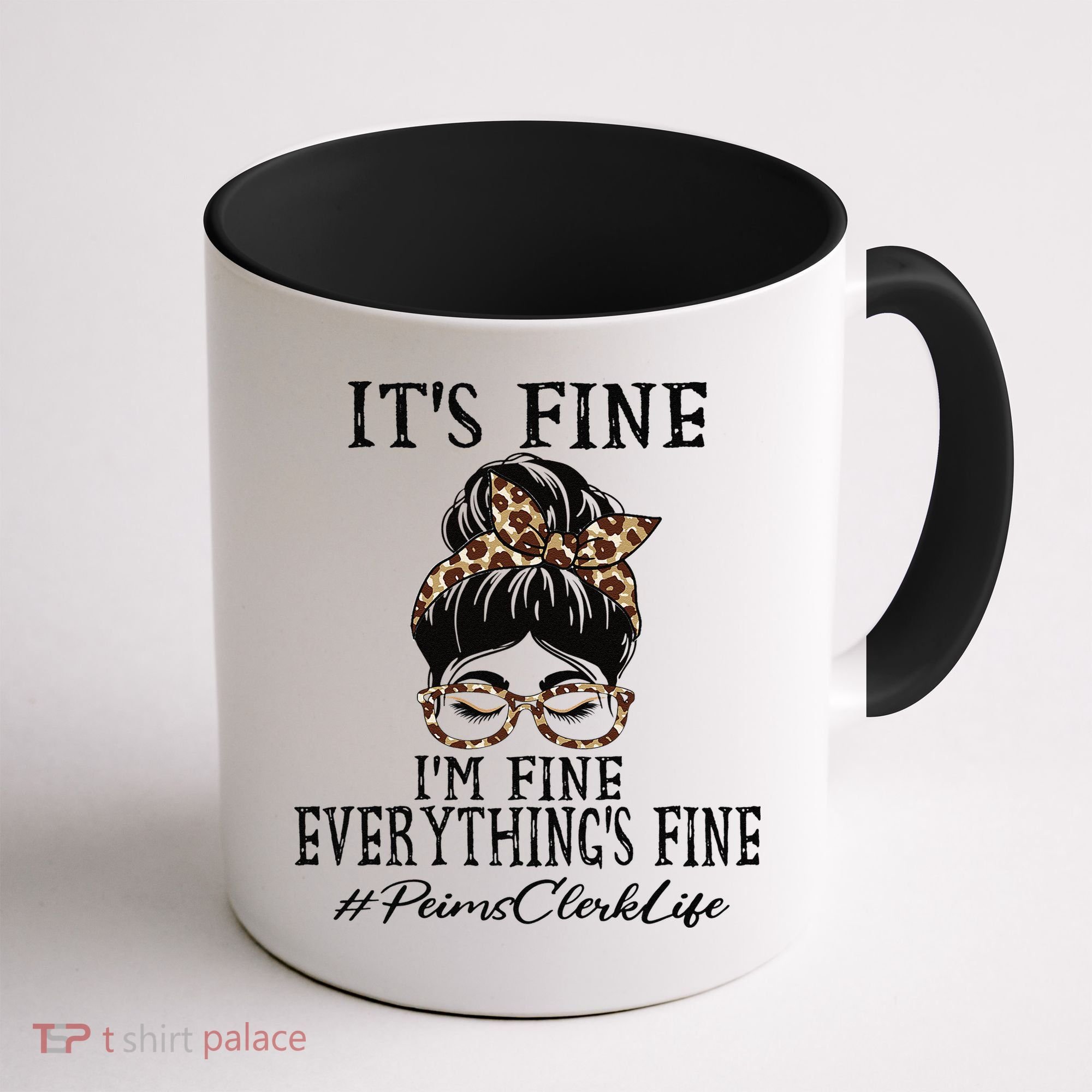 Funny Peims Clerk It's Fine, I'm Fine And Everything's Fine Coffee Mug