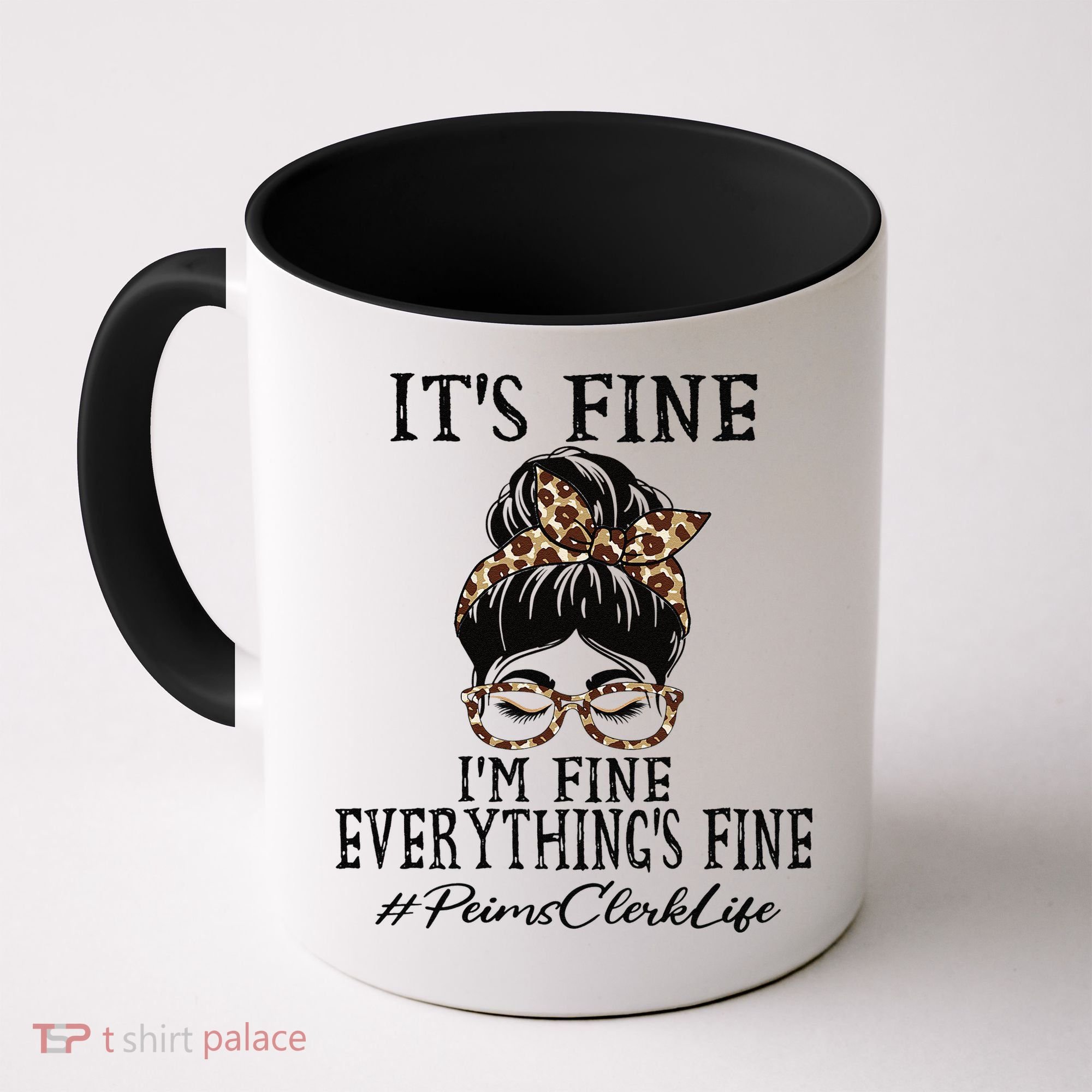 Funny Peims Clerk It's Fine, I'm Fine And Everything's Fine Coffee Mug