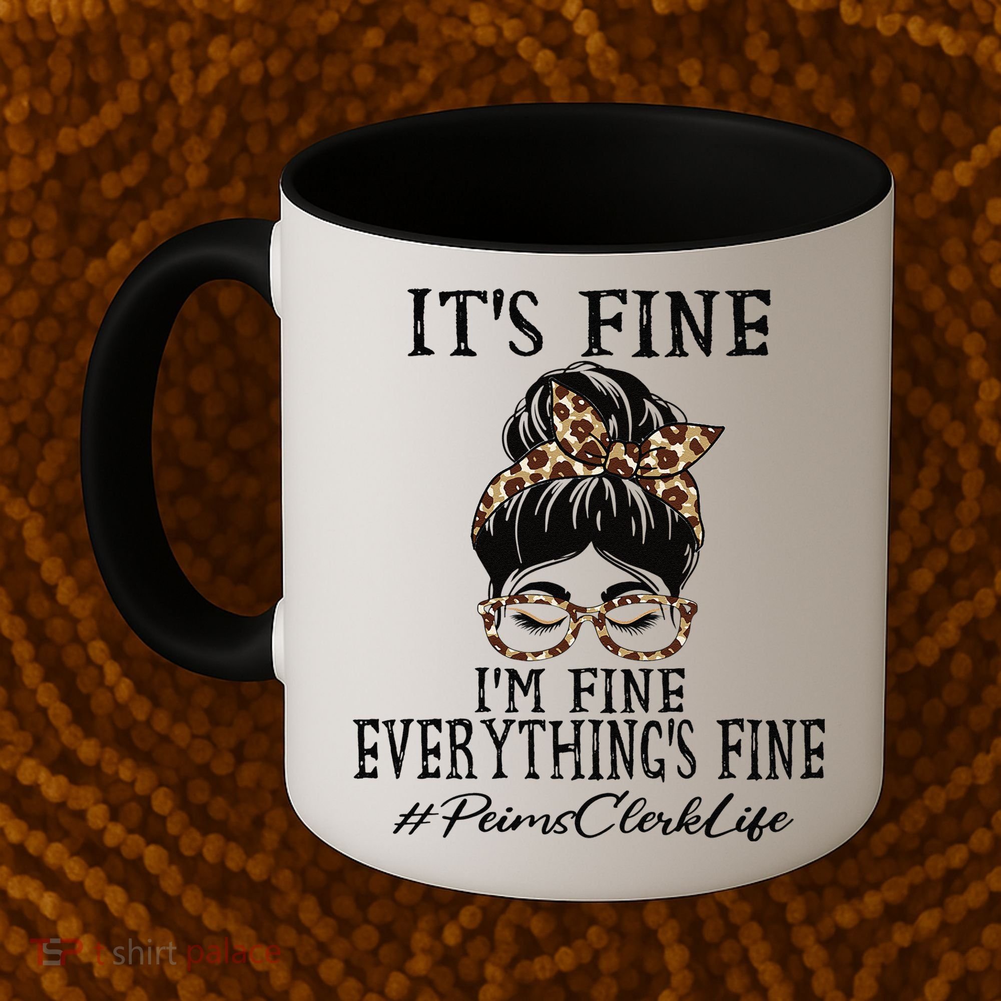 Funny Peims Clerk It's Fine, I'm Fine And Everything's Fine Coffee Mug