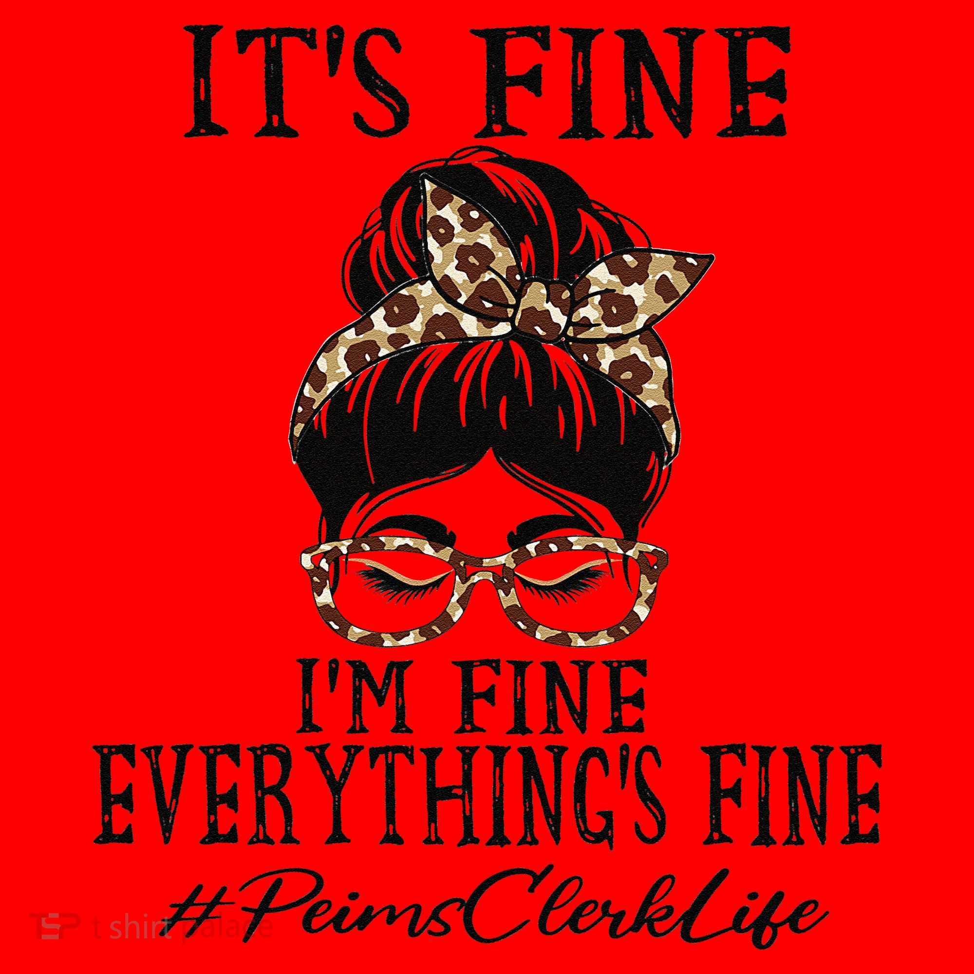 Funny Peims Clerk It's Fine, I'm Fine And Everything's Fine Santa Hat