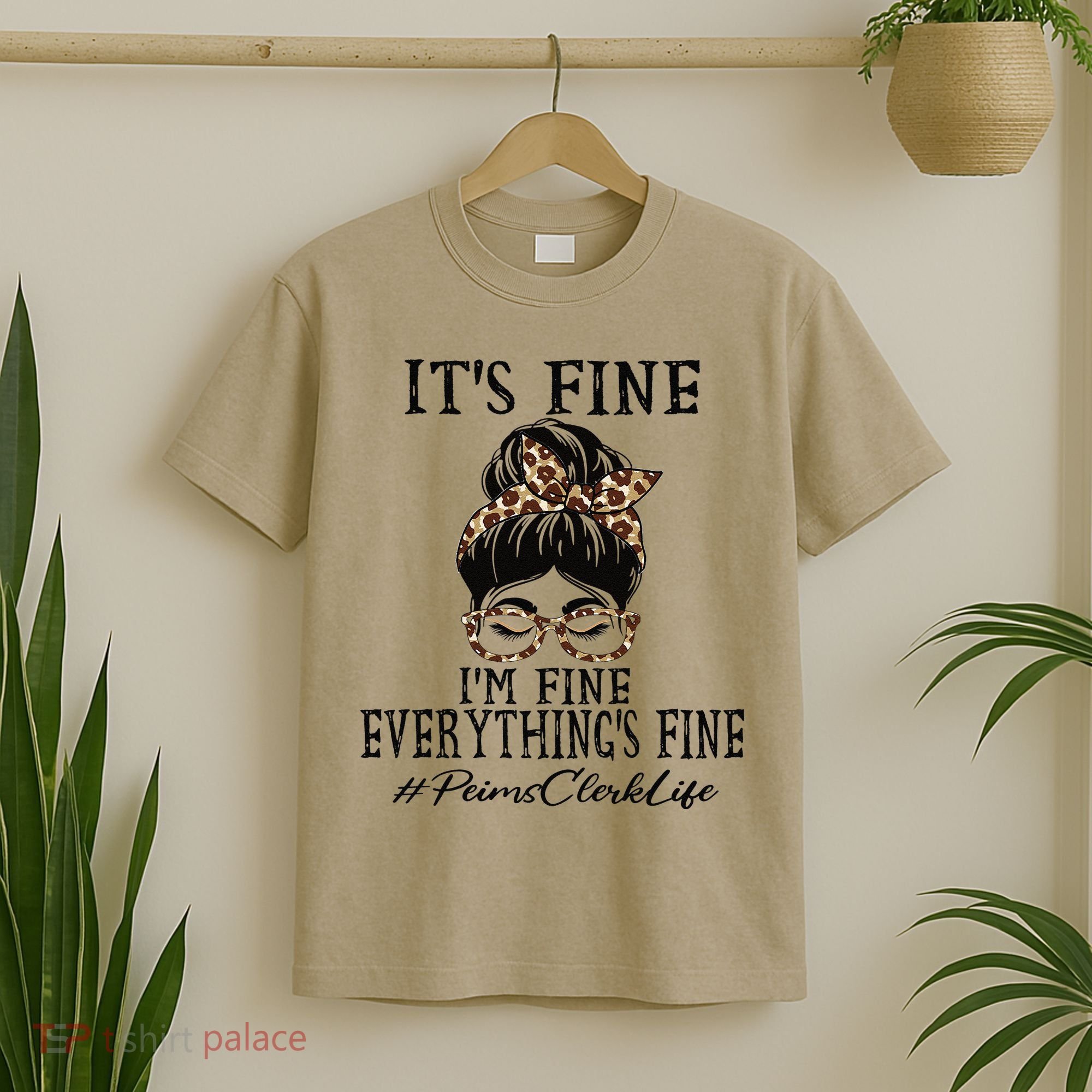 Funny Peims Clerk It's Fine, I'm Fine And Everything's Fine T-Shirt