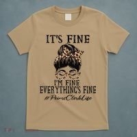 Funny Peims Clerk It's Fine, I'm Fine And Everything's Fine T-Shirt thumb 5