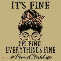 Funny Peims Clerk It's Fine, I'm Fine And Everything's Fine Mousepad thumb 1