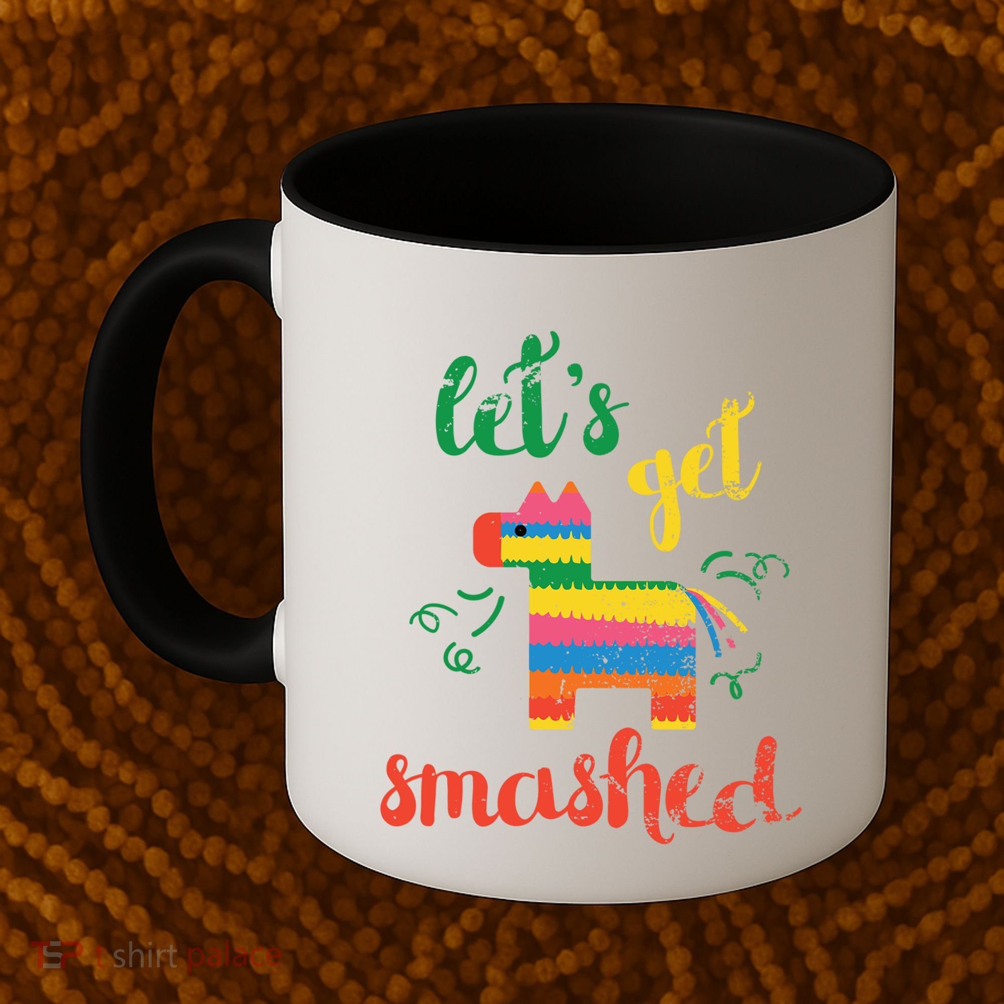 Funny PiñAta Cinco De Mayo LetS Get Smashed Cool Gift Coffee Mug