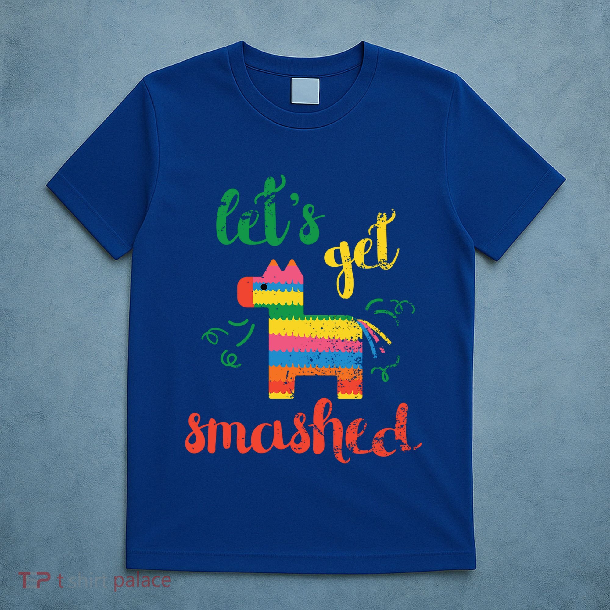 Funny PiñAta Cinco De Mayo LetS Get Smashed Cool Gift T-Shirt