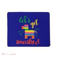 Funny PiñAta Cinco De Mayo LetS Get Smashed Cool Gift Mousepad thumb 0