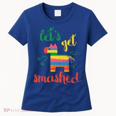 Funny PiñAta Cinco De Mayo LetS Get Smashed Cool Gift Women's T-Shirt
