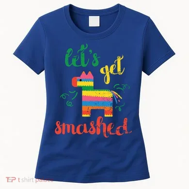 Funny PiñAta Cinco De Mayo LetS Get Smashed Cool Gift Women's T-Shirt