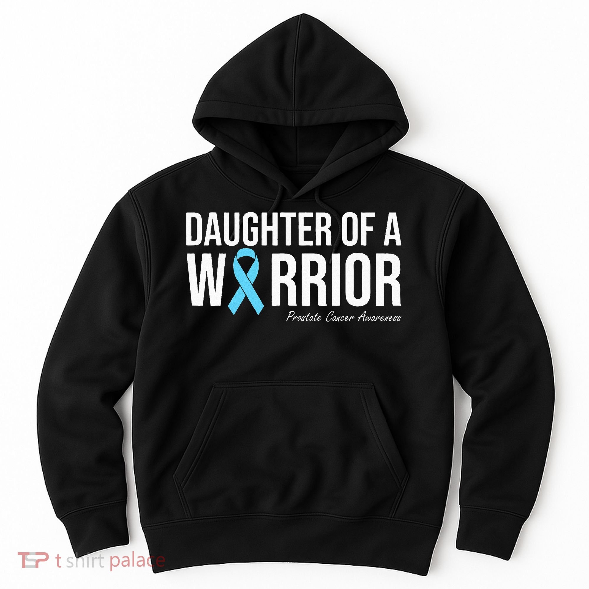 Family Prostate Cancer Awareness Light Blue Daughter Warrior Hoodie