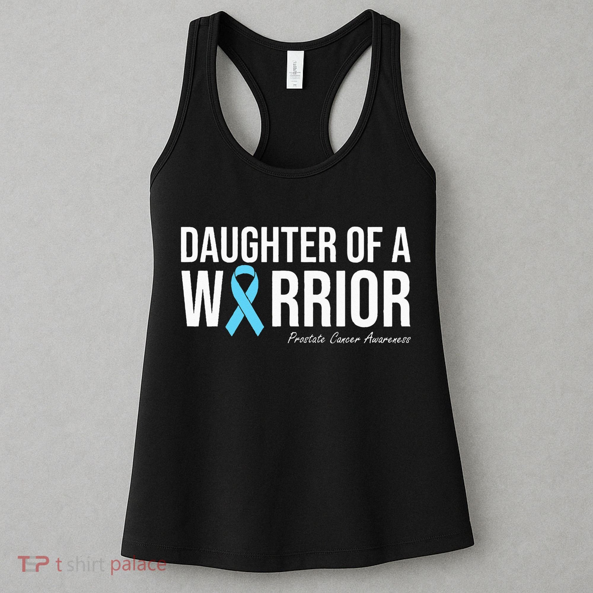 Family Prostate Cancer Awareness Light Blue Daughter Warrior Women's Tank Top