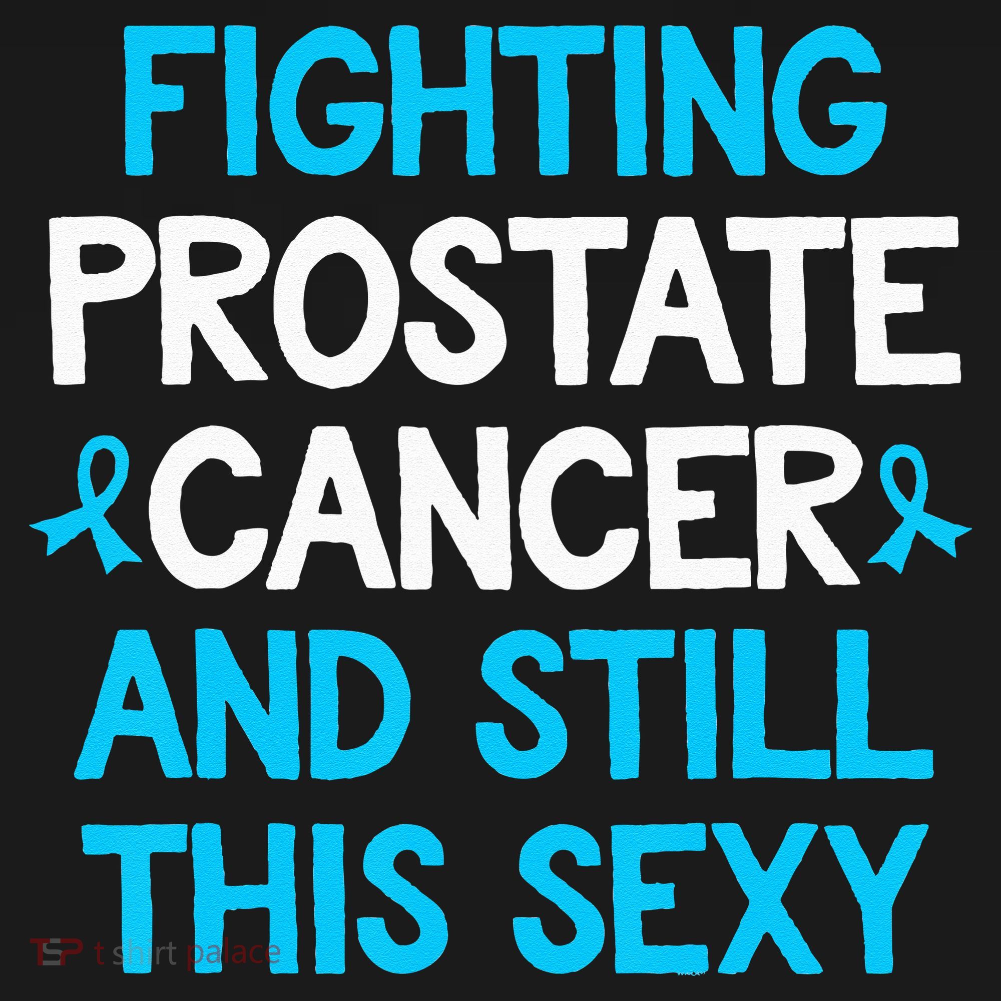 Fighting Prostate Cancer And Still This Sexy Prostate Cancer Long Sleeve Shirt