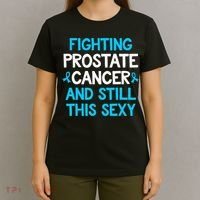 Fighting Prostate Cancer And Still This Sexy Prostate Cancer T-Shirt thumb 4
