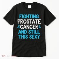 Fighting Prostate Cancer And Still This Sexy Prostate Cancer Tall T-Shirt thumb 0
