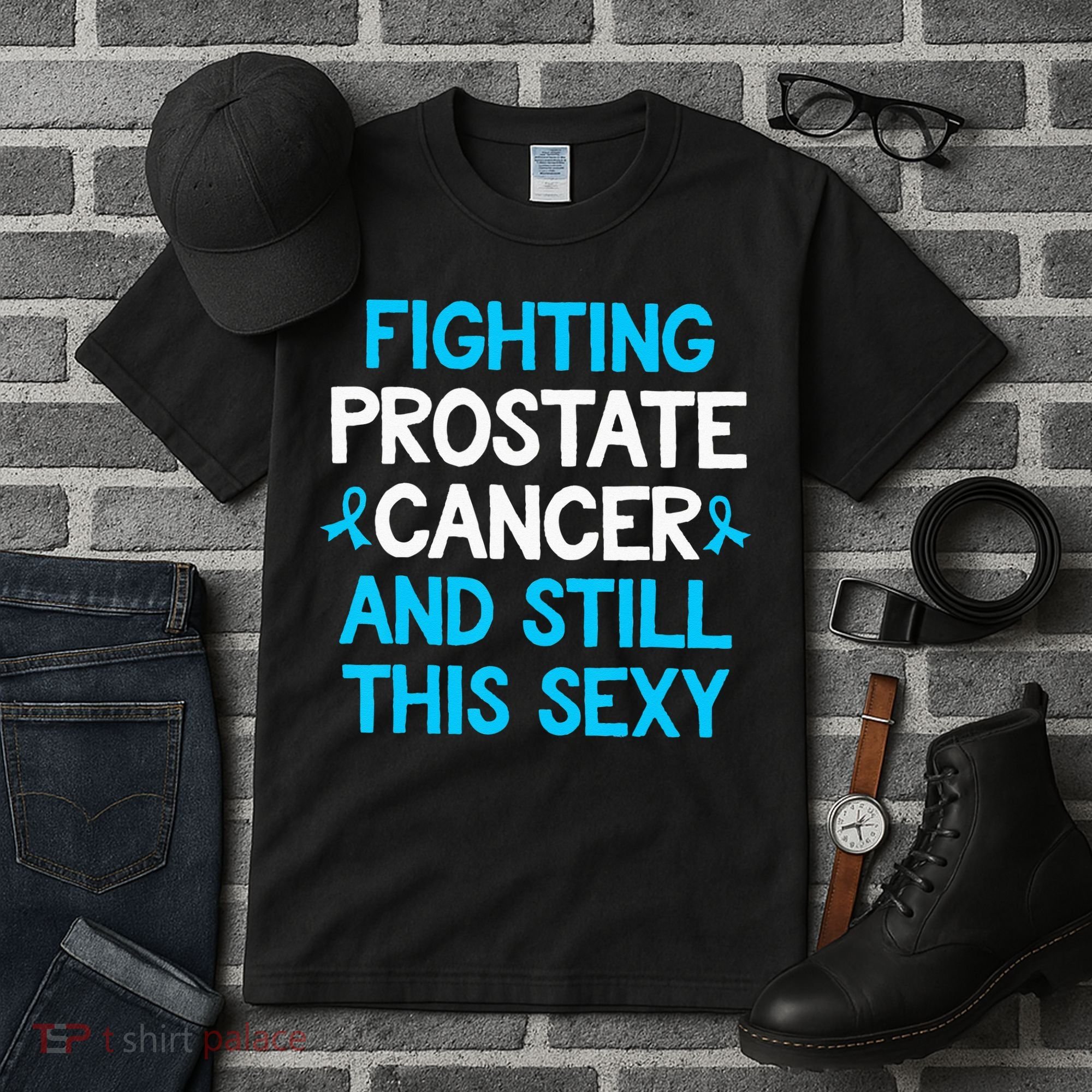 Fighting Prostate Cancer And Still This Sexy Prostate Cancer Tall T-Shirt