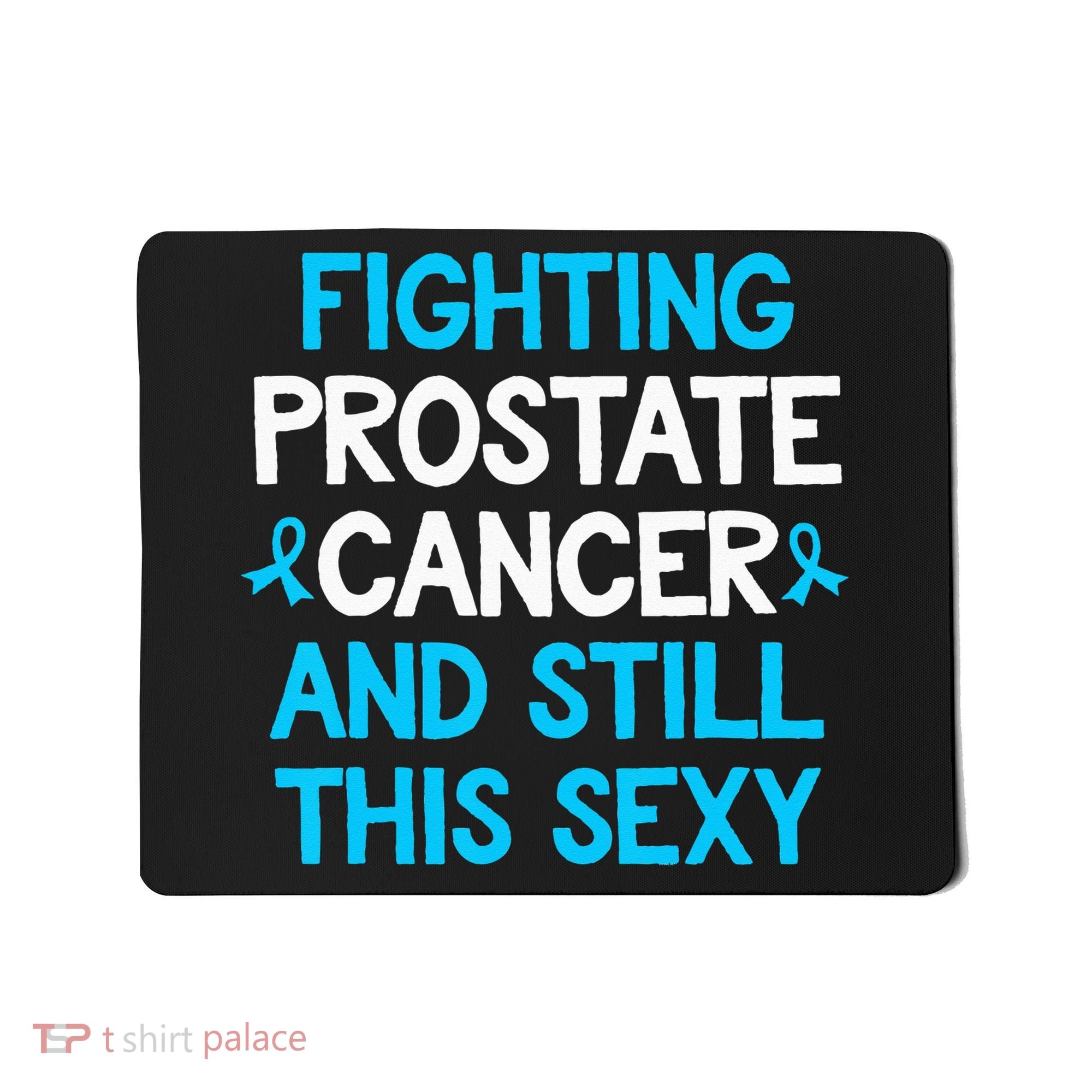 Fighting Prostate Cancer And Still This Sexy Prostate Cancer Mousepad