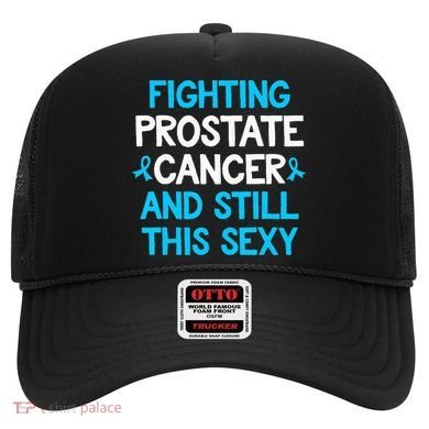 Fighting Prostate Cancer And Still This Sexy Prostate Cancer Hat