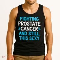 Fighting Prostate Cancer And Still This Sexy Prostate Cancer Tank Top thumb 3