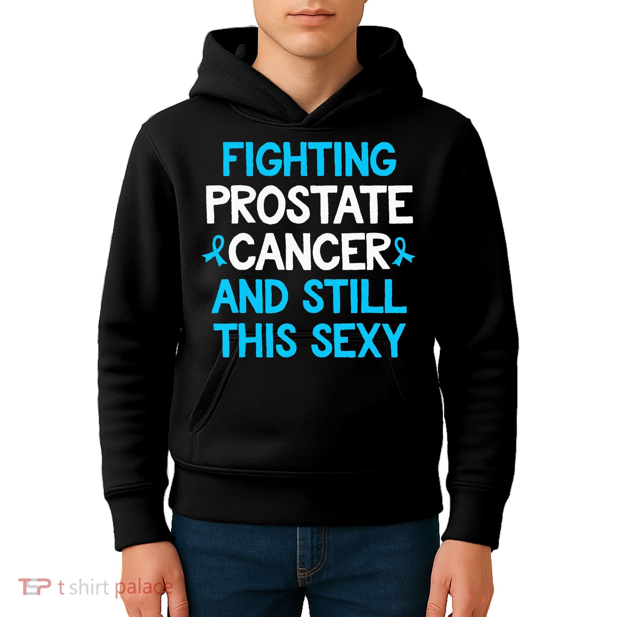 Fighting Prostate Cancer And Still This Sexy Prostate Cancer Kids Hoodie