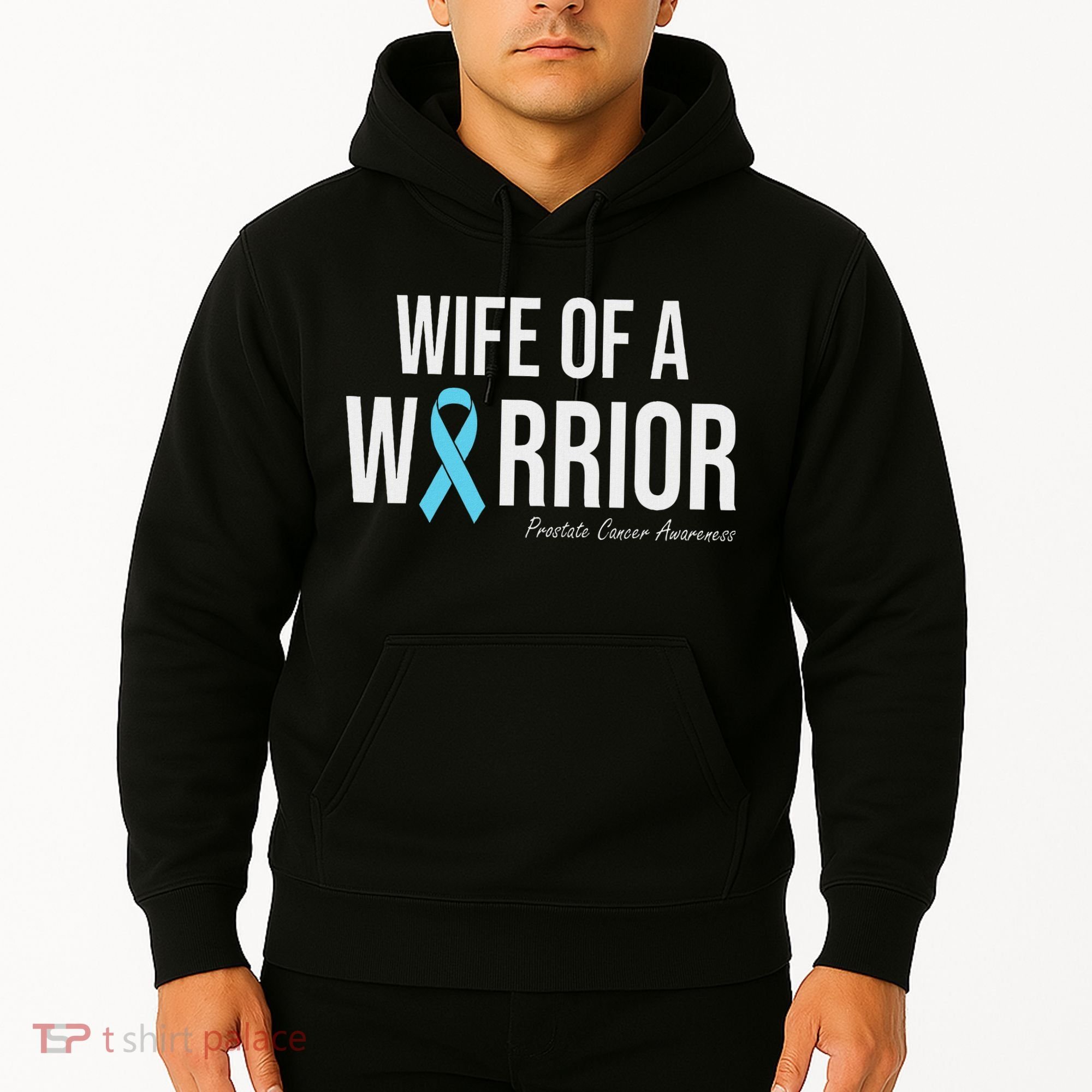 Family Prostate Cancer Awareness Light Blue Wife Warrior Hoodie