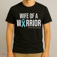 Family Prostate Cancer Awareness Light Blue Wife Warrior T-Shirt thumb 3