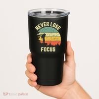 Funny Photographer Camera Never Lose Focus Photography Tumbler thumb 2