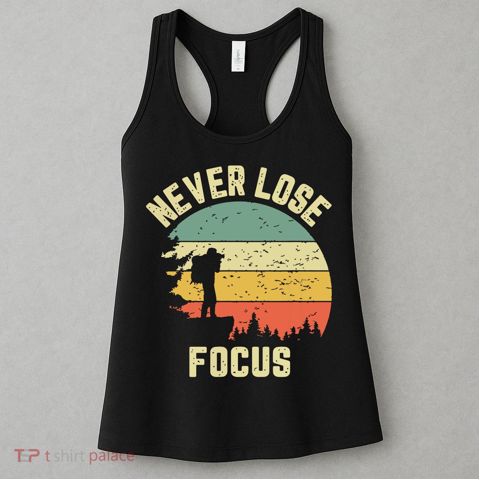 Funny Photographer Camera Never Lose Focus Photography Women's Tank Top