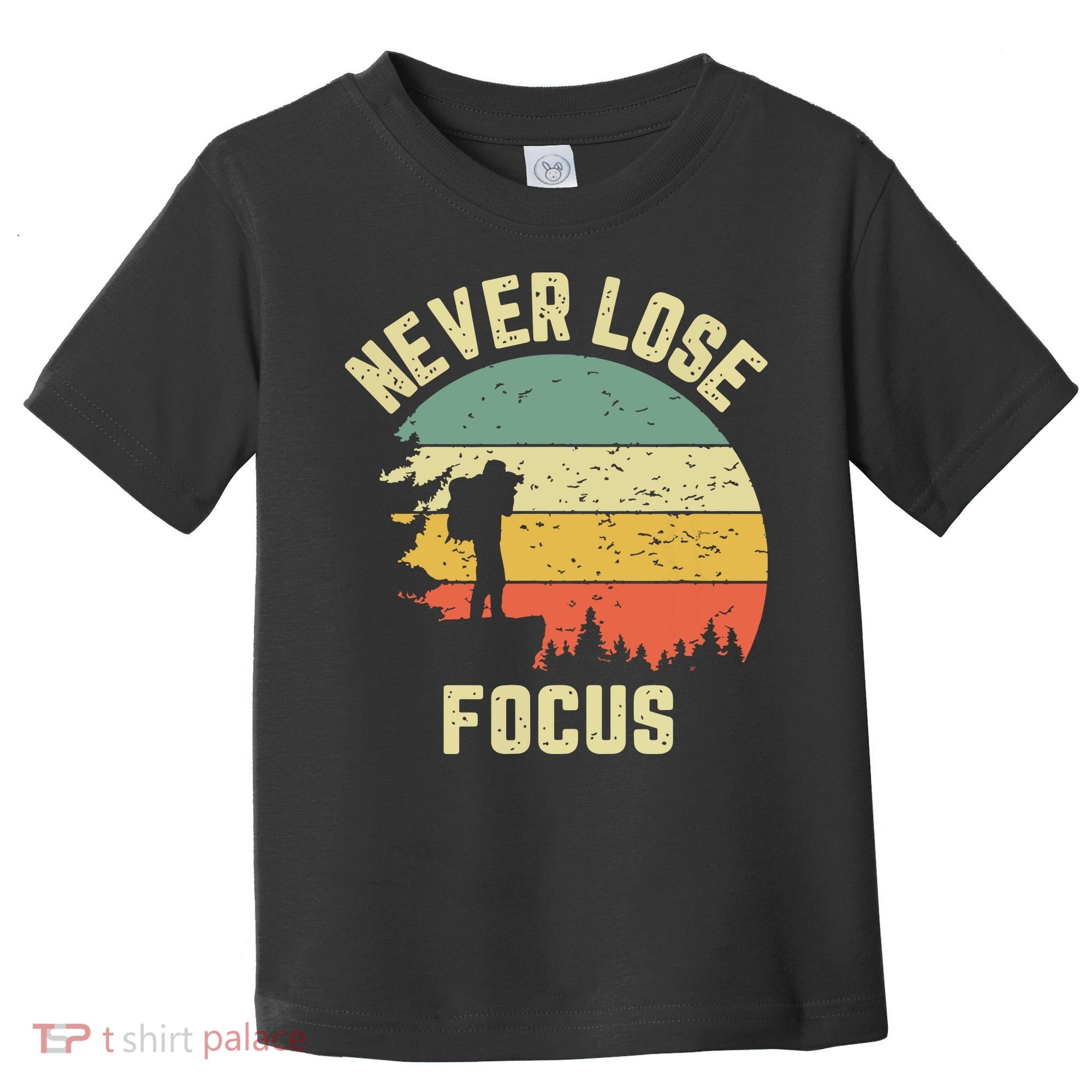Funny Photographer Camera Never Lose Focus Photography Toddler T-Shirt