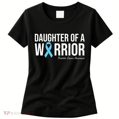 Family Prostate Cancer Awareness Light Blue Daughter Warrior Women's T-Shirt