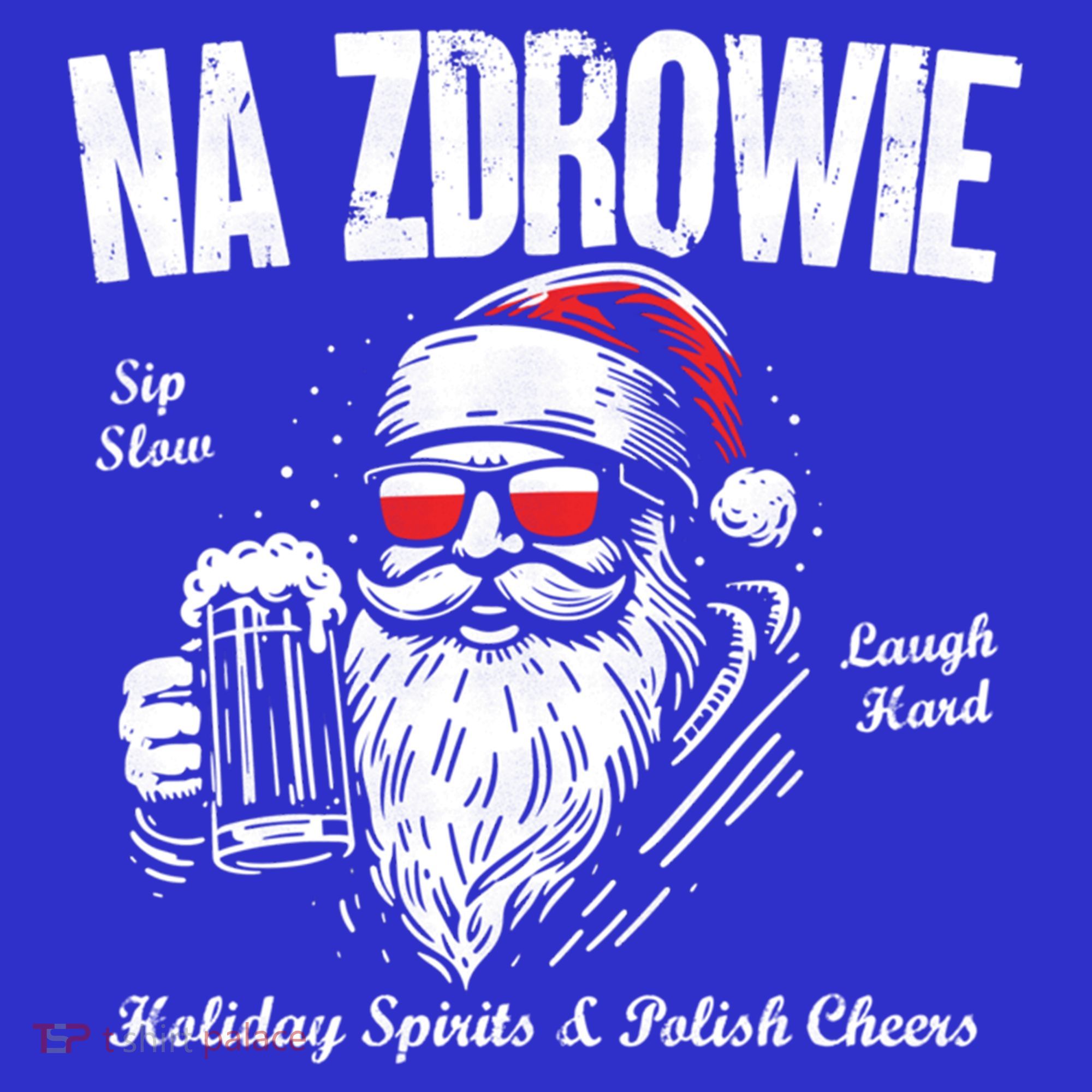 Funny Polish Christmas Santa Cool Na Zdrowie Poland Beer Meaningful Gift Sweatshirt