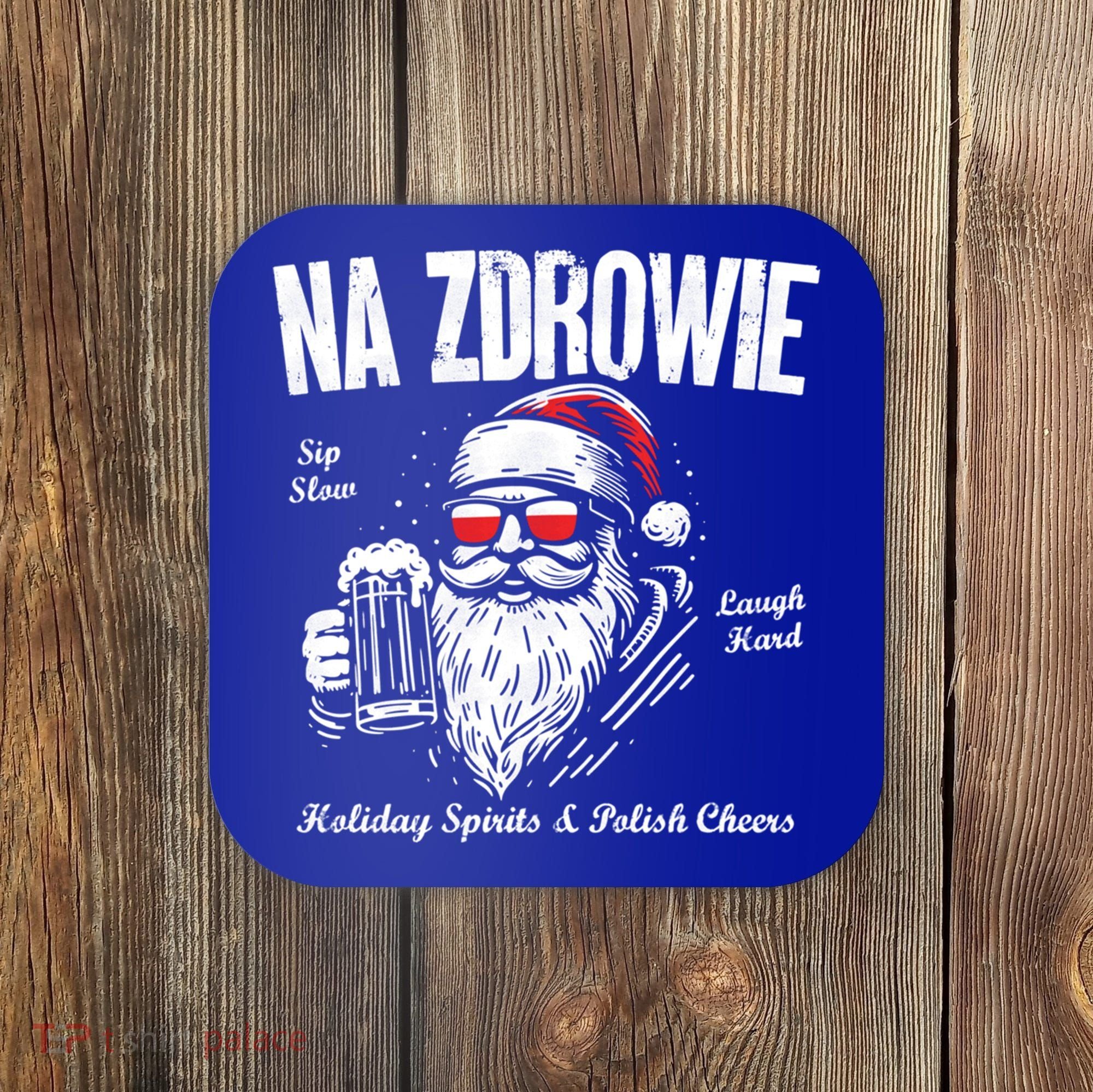 Funny Polish Christmas Santa Cool Na Zdrowie Poland Beer Meaningful Gift Coaster