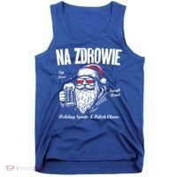 Funny Polish Christmas Santa Cool Na Zdrowie Poland Beer Meaningful Gift Tank Top thumb 0