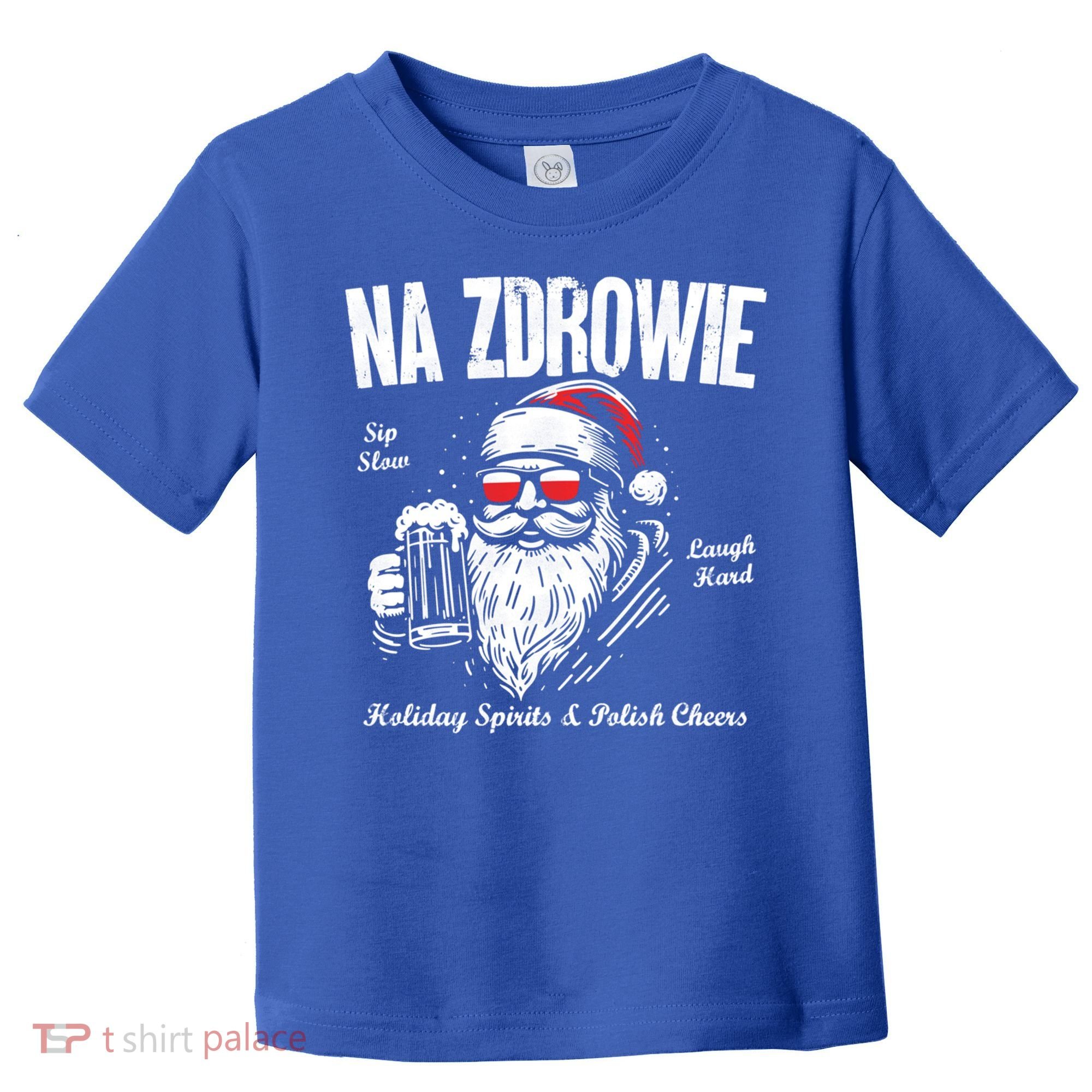 Funny Polish Christmas Santa Cool Na Zdrowie Poland Beer Meaningful Gift Toddler T-Shirt