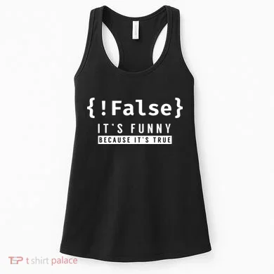 False Programmer Coding Code Coder Software Women's Tank Top