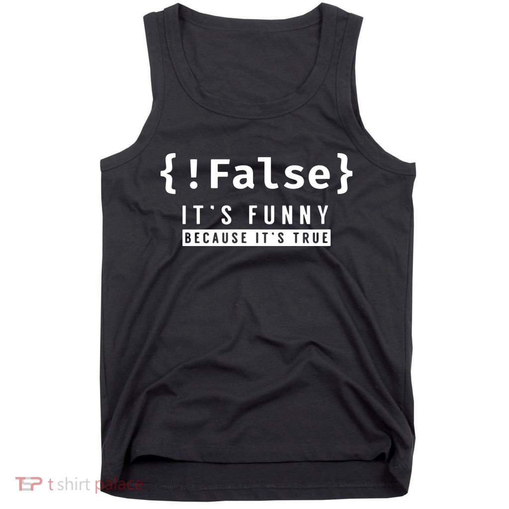 False Programmer Coding Code Coder Software Tank Top | TShirtPalace