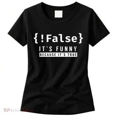 False Programmer Coding Code Coder Software Women's T-Shirt