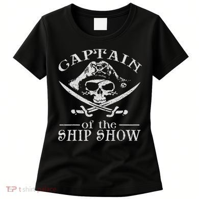 Funny Pirate Design Captain Ship Show Boater Boating Captain Women's T-Shirt