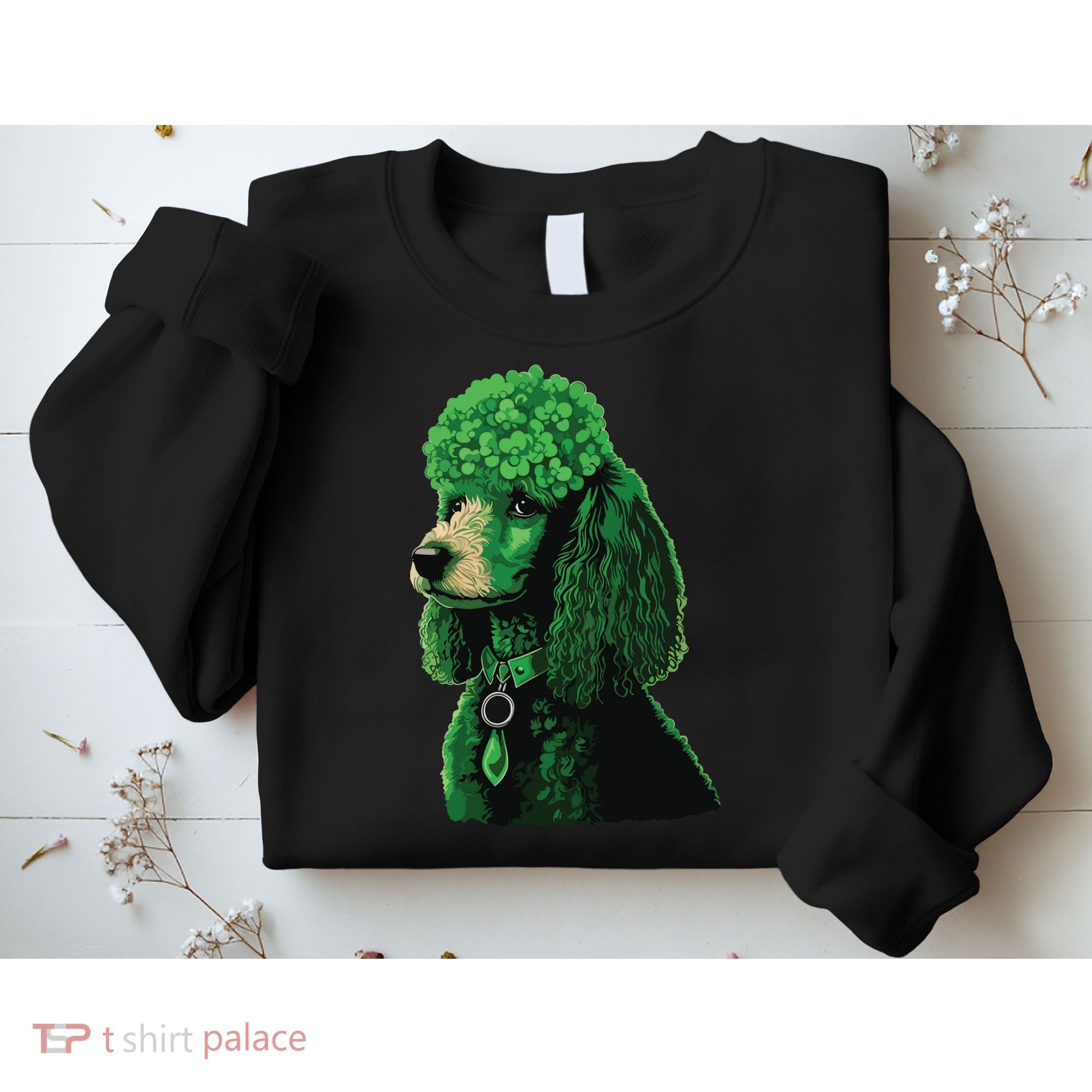 Funny Poodle Dog Miniature Poodle Toy Poodle St Patricks Sweatshirt
