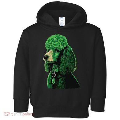 Funny Poodle Dog Miniature Poodle Toy Poodle St Patricks Toddler Hoodie