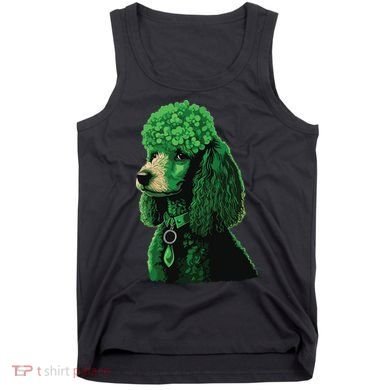 Funny Poodle Dog Miniature Poodle Toy Poodle St Patricks Tank Top