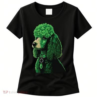 Funny Poodle Dog Miniature Poodle Toy Poodle St Patricks Women's T-Shirt