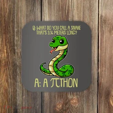 Funny Pi Day 314 PiThon Python Snake Joke Coaster