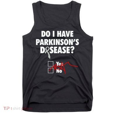 Funny Parkinsons Disease Awareness Yes No Gift Warrior Survivor Tank Top