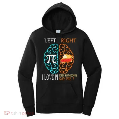 Funny Pi Day Left Vs Right Brain Pie Math Geek Women's Hoodie