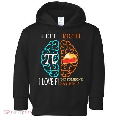 Funny Pi Day Left Vs Right Brain Pie Math Geek Toddler Hoodie