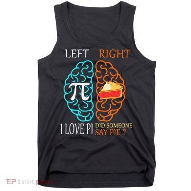 Funny Pi Day Left Vs Right Brain Pie Math Geek Tank Top