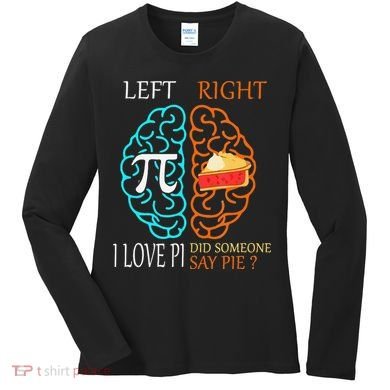 Funny Pi Day Left Vs Right Brain Pie Math Geek Women's Long Sleeve Shirt