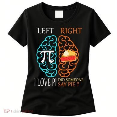 Funny Pi Day Left Vs Right Brain Pie Math Geek Women's T-Shirt