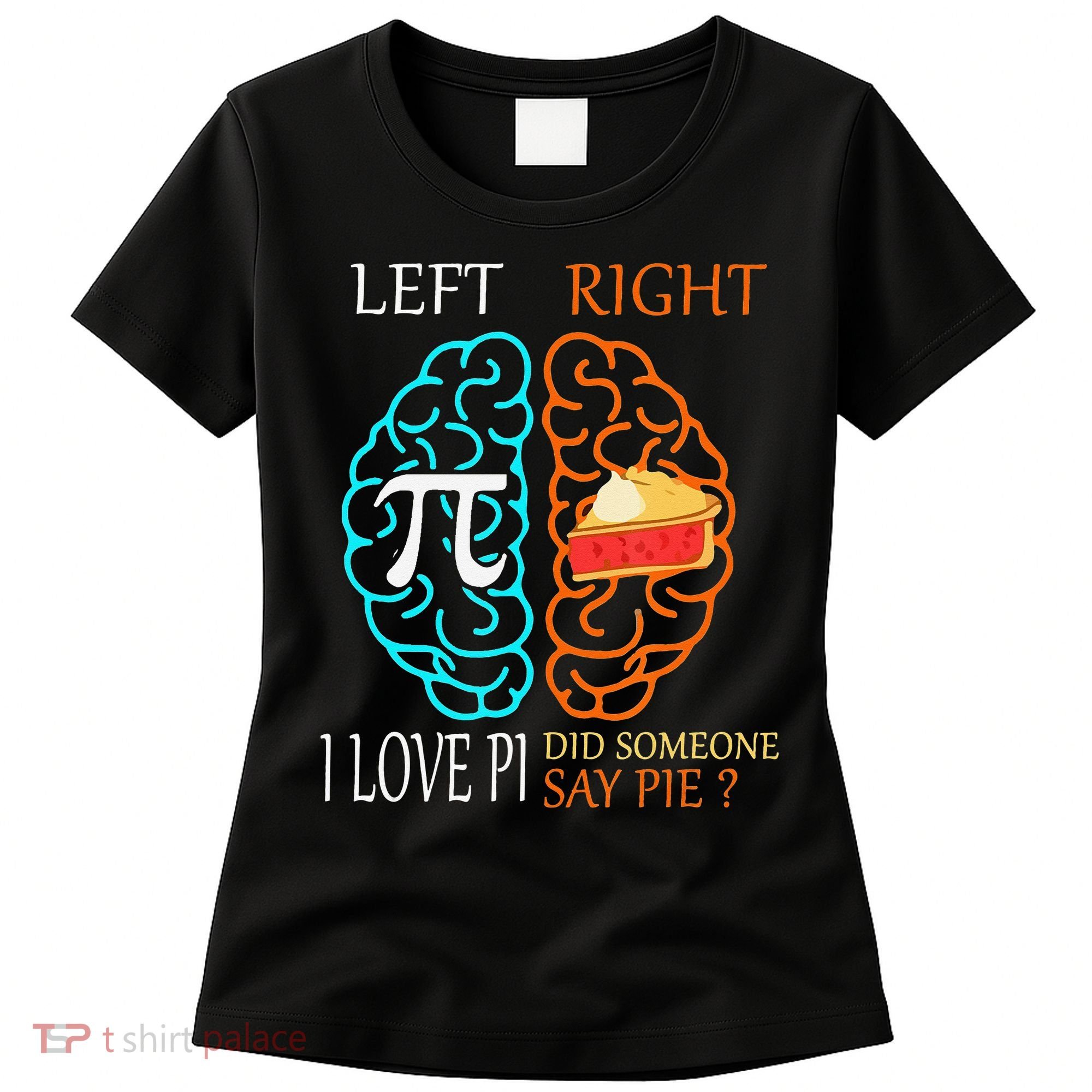 Funny Pi Day Left Vs Right Brain Pie Math Geek Women's T-Shirt