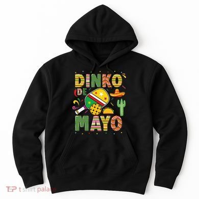 Funny Pickleball Dinko De Mayo Cinco De Mayo Hoodie